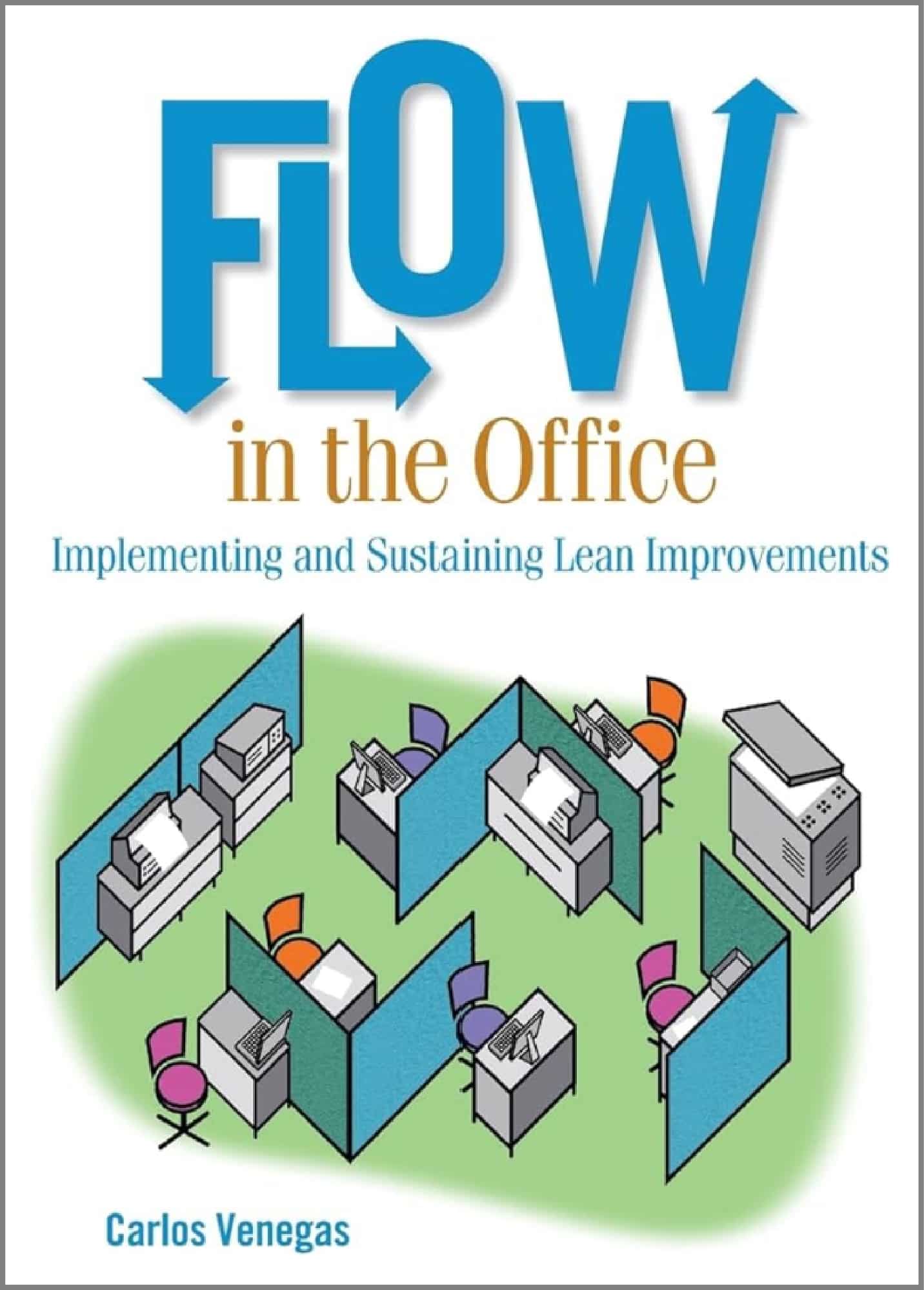 Cover of book for Flow in the Office: Implementing and Sustaining Lean Improvements